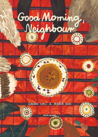 (Eng) Good Morning, Neighbour / Text: Davide Cali  Illustrations: Maria Dek  / Book Island