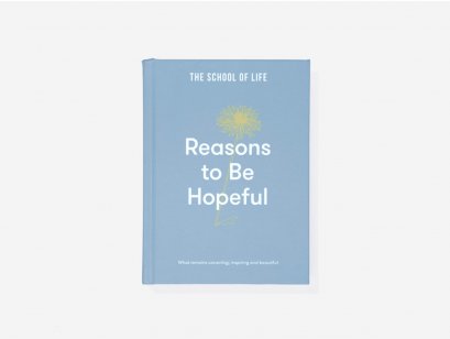 (Eng) Reasons to be Hopeful: what remains consoling, inspiring and beautiful (Hardcover) / The School of Life
