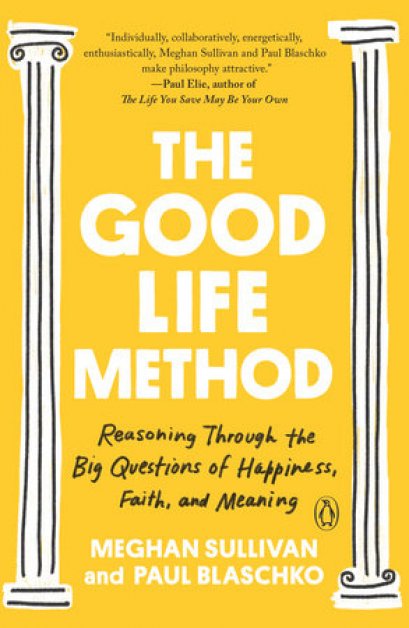 (Eng) The Good Life Method : Reasoning Through the Big Questions of Happiness, Faith, and Meaning