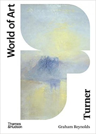 Turner (World of Art) / Graham Reynolds, David Blayney Brown / Thames&amp;Hudson