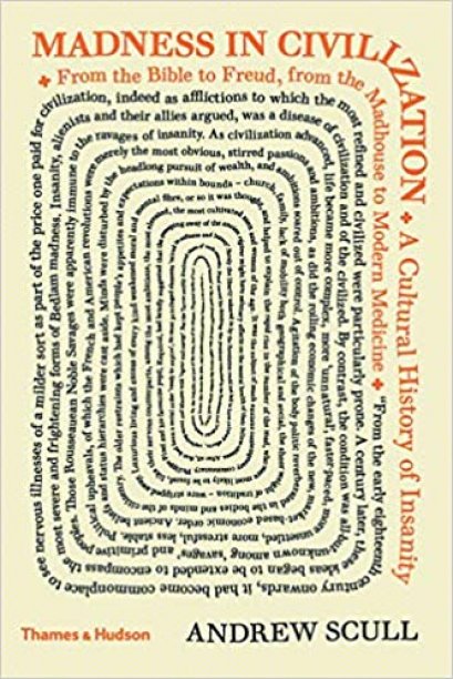 Madness in Civilization / Professor Andrew Scull / Thames&amp;Hudson