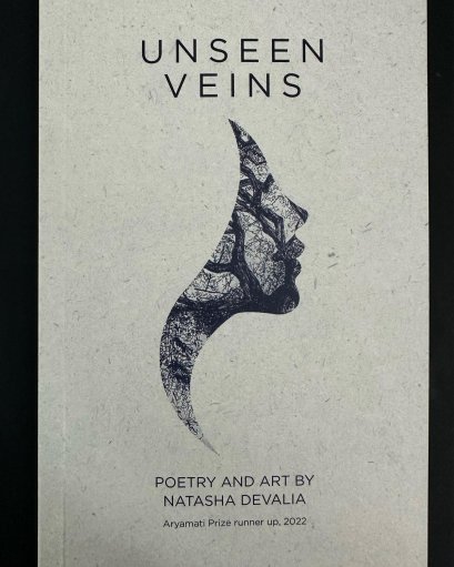 (Eng) UNSEEN VEINS / NATASHA DEVALIA / Poetry and Art
