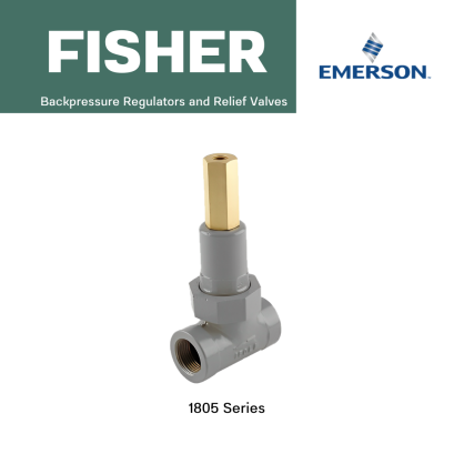 Fisher 1805 Series Backpressure Regulators and Relief Valves