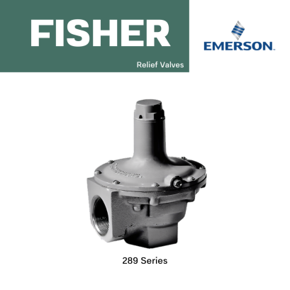Fisher 289 Series Relief Valves