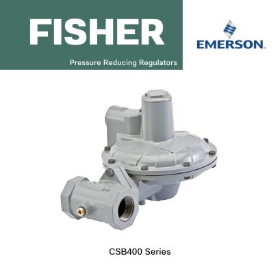 Fisher CSB400 Pressure Reducing Regulators