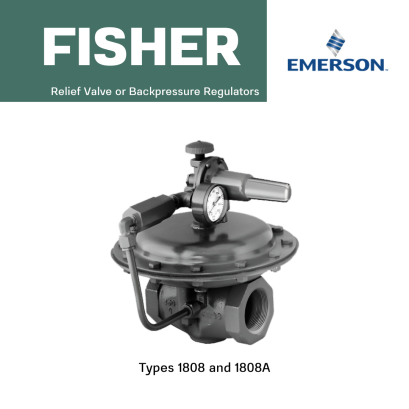 Fisher Types 1808 and 1808A Relief Valve