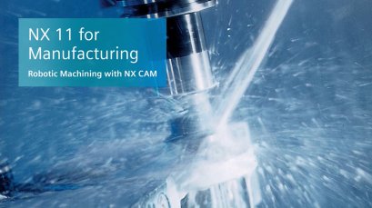 NX 11 for Manufacturing - Robotics Machining with NX CAM