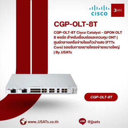 CGP-OLT-8T Cisco Catalyst – 8-Port GPON OLT for ONT Connection and Central Control | FTTx Core Network Hub Supporting Large-Scale Fiber Network Expansion | By JJSATs
