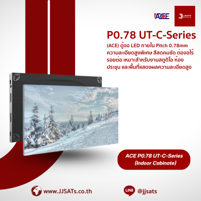 ACE P0.78 UT-C-Series Cabinate Indoor Matt COB LED Billboard Full Color Advertising Screen Pixel Pitch 0.78mm Brightness 600nits Refresh 3840Hz Front Access Maintenance Pixel Density 1,137,777dots/m² Module Size 150x168.75mm Screen Cabinate Size 600x337.5