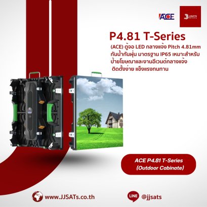 ACE P4.81 T-Series T4 SMD1921 Cabinate Outdoor Energy Saving LED Billboard Full Color Advertising Screen Pixel Pitch 4.81mm Module Size 500x250mm Screen Cabinate Size 1000x1000x83mm Brightness 6000nits Refresh 3840Hz Front & Rear Access Maintenance IP