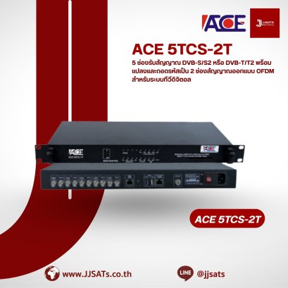ACE 5TCS-2T – 5 DVB-S/S2 or 5 DVB-T/T2 Input to 2 OFDM Digital TV Tuner & Encoder Modulator Output