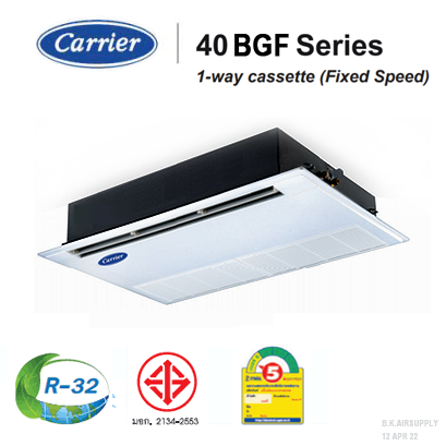 แอร์แคเรียร์ แบบฝังฝ้าเป่าลม 1 ทิศทาง ประหยัดไฟเบอร์ 5 (R32)