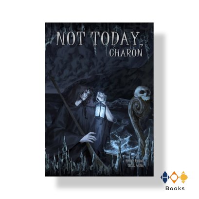หนังสือ Not today, Charon #พักสิเครอน