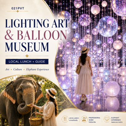 021PVT	 Lighting Art &amp; Balloon Museum + Local Lunch  +  Guide