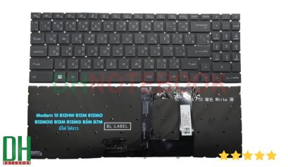 อะไหล่ keyboard สำหรับเปลี่ยน รุ่น  MSI Modern 15 B12HW B5M B7M MS-15H2 MS-15HK Modern 15 B12M MS-15H1 MS-15H2 MS-15H4,Modern 15 B12HW B5M B7M MS-15H2 MS-15HK Modern 15 B12M MS-15H1 MS-15H2 MS-15H4,Modern 15 MS-15H4 MS-15H5 15HK MS-1592 MS-1593  มีไฟ ไฟสี