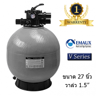 ถังกรองทราย แบบ Top mount รุ่น V serires ขนาด 27 นิ้ว อัตราการไหล Flow 19.5 Q-hr. วาล์ว 1.5 นิ้ว แบรนด์ Emaux