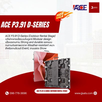 ACE P3.91 D-Series (Outdoor Rental Stage) เวทีเช่ากลางแจ้งระบบโมดูลาร์ Modular design แข็งแรงทนทาน Strong and durable ออกแบบทนทานต่อสภาพอากาศ Weather-resistant เหมาะสำหรับงานอีเวนต์ Event, งานแสดง Show