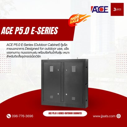 ACE P5.0 E-Series (Outdoor Cabinet) ตู้แร็คภายนอกอาคาร Designed for outdoor use, แข็งแรงทนทาน ทนแดดทนฝน พร้อมซีลกันน้ำกันฝุ่น เหมาะสำหรับติดตั้งอุปกรณ์เน็ตเวิร์ก