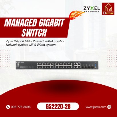 GS2220-28 Zyxel 24-port GbE L2 Switch with 4 combo Network system wifi &amp; Wired system