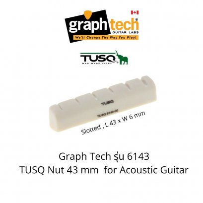 TUSQ Nut PQ-6143 Slotted 43 x 6 mm. for Acoustic Guitar