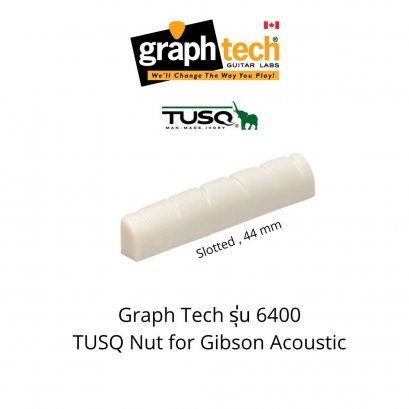 TUSQ Nut PQ-6400 Slotted 44 mm. for Gibson Acoustic