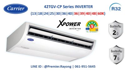 แอร์แคเรียร์ CARRIER แบบแขวนใต้ฝ้า รุ่น 42TGV0401CP X-POWER TGV-Series Inverter ขนาด 40,200BTU (13,600-45,000) #5⭐⭐⭐ R-32 รีโมทไร้สาย พร้อมติดตั้ง