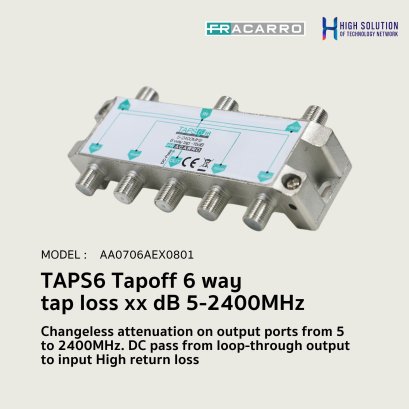 TAPS6 Tapoff 6 way tap loss xx dB 5-2400MHz