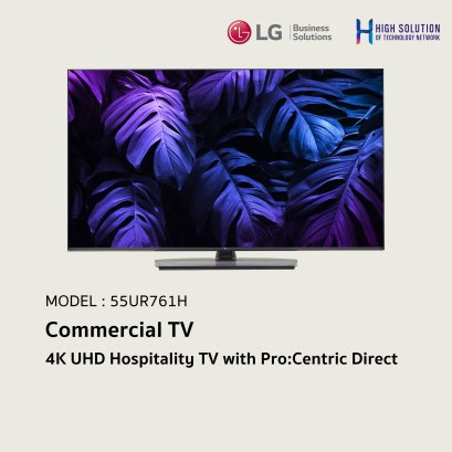 55UR761H   4K UHD Hospitality TV with Pro:Centric Direct