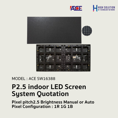 ACE SW16388 Indoor LED Screen System Quotation P2.5 By High Solution