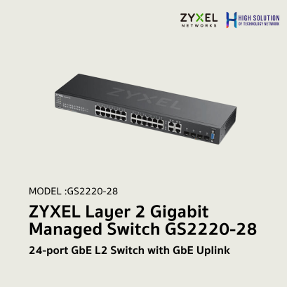 GS2220-28 Zyxel 24-port GbE L2 Switch with 4 combo Network system wifi &amp; Wired system