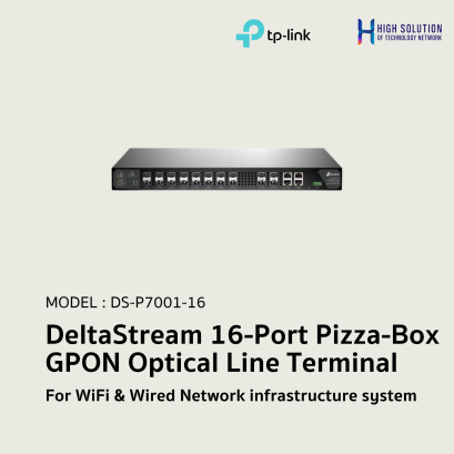 DS-P7001-16 (TP-Link) DeltaStream 16-Port Pizza-Box GPON Optical Line Terminal wifi &amp; wired system
