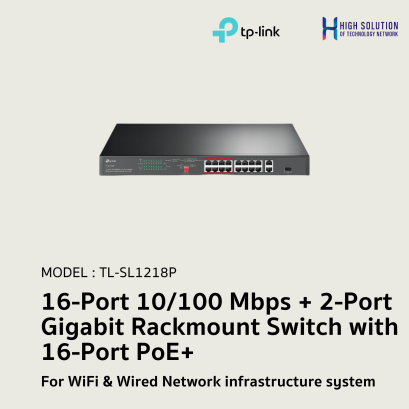 TL-SL1218P (TP-Link) 16-Port 10/100 Mbps + 2-Port Gigabit Rackmount Switch with 16-Port PoE+ wifi &amp; wired system