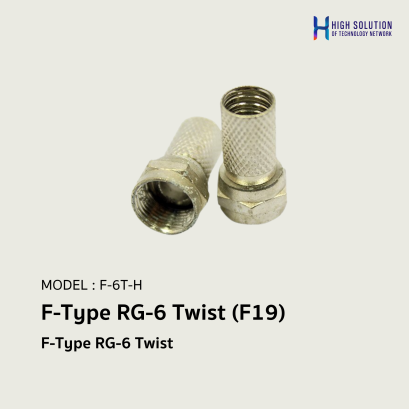 F-Type RG-6 Twist (F19)