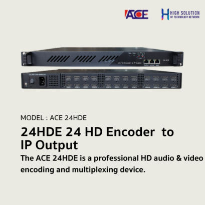 24HDE (ACE) 24 HD Encoder  to IP Output