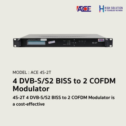 4S-2T (ACE) 4 DVB-S/S2 BISS to 2 COFDM Modulator