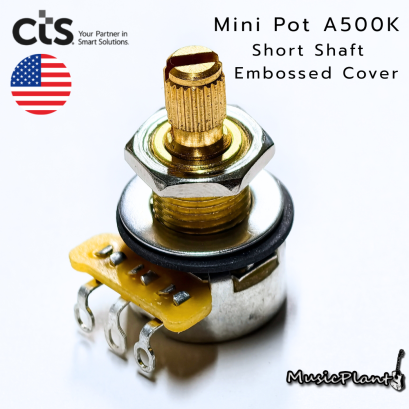 CTS - Mini Pot A500K Short Shaft and Embossed Cover