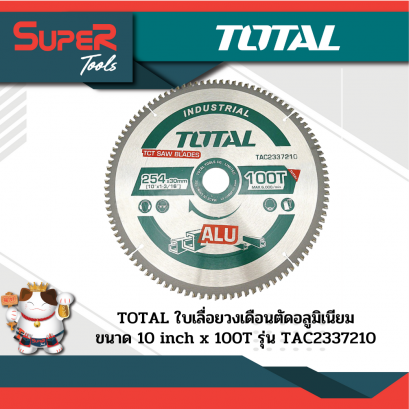 TOTAL ใบเลื่อยวงเดือนตัดอลูมิเนียม 10inch รุ่น TAC2337210