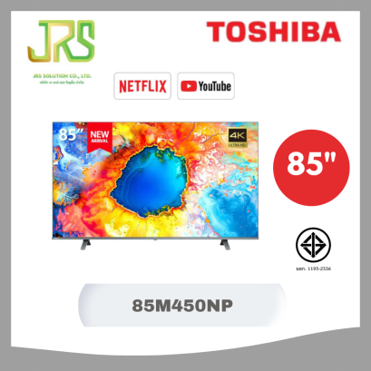 TOSHIBA ทีวีแอลอีดี 85 นิ้ว TOSHIBA (4K, LED, GOOGLE TV) 85M450NP