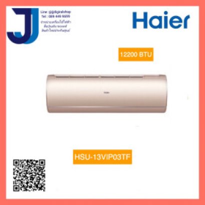 HAIER Air-Conditioner Inverter System 12200 BTU Model HSU-13VIP03TF   แชร์:   Favorite (3) HAIER แอร์-เครื่องปรับอากาศ ระบบ Invert