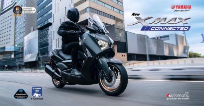 ยามาฮ่ายกทัพ XMAX Connected จัดเต็ม!!! MAX