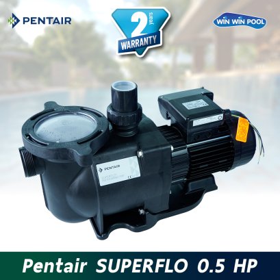 ปั๊ม Pentair Superflo 0.5  HP/220 V/50 Hz 0.37 KW.