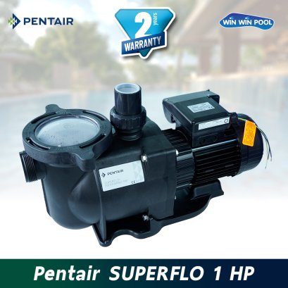 ปั๊ม Pentair Superflo 1 HP/220 V/50 Hz 0.75 KW.