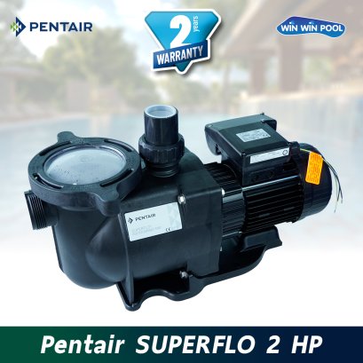 ปัั๊ม Pentair Superflo 2 HP/220 V/50 Hz 1.5 KW.