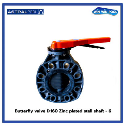วาล์วปีกผีเสื้อ 6&quot; Astralpool(Butterfly valve D.160 Zinc plated stell shaft - 6&quot;)