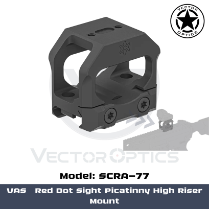 Vector Optics VAS™ Red Dot Sight Picatinny High Riser Mount (SCRA-77)