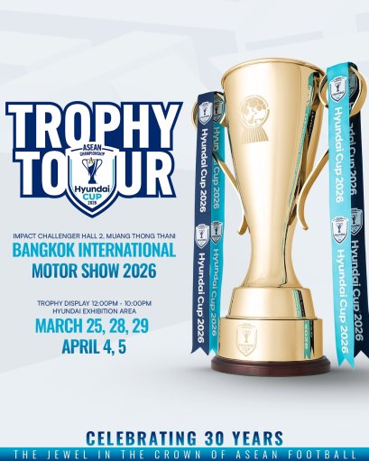 ASEAN HYUNDAI CUP 2026 Trophy Tour เปิดฉากที่งาน Bangkok International Motor Show