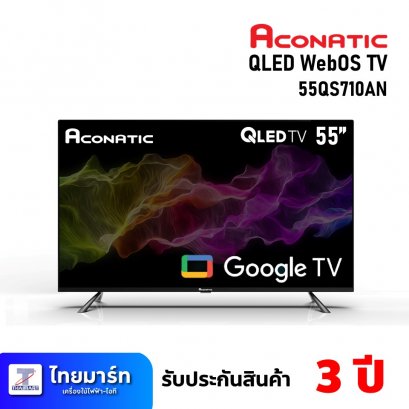 Aconatic QLED Google TV OS ขนาด 55นิ้ว รุ่น 55QS710AN (เครื่องศูนย์ไทย รับประกัน 3ปี)