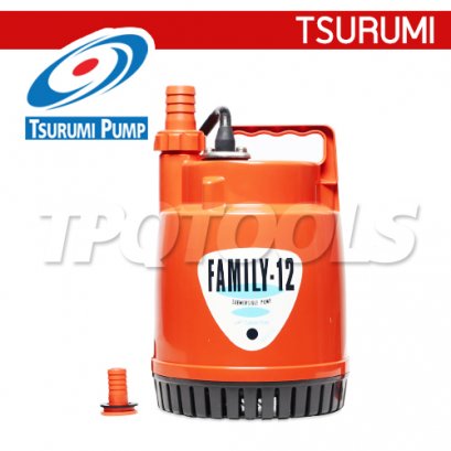 FAMILY-12 SEA ปั๊มแช่ ท่อส่ง 1 นิ้ว ส่งสูง MAX. 6 เมตร 100kW 1 เฟส 220V FAMILY TSURUMI PUMP
