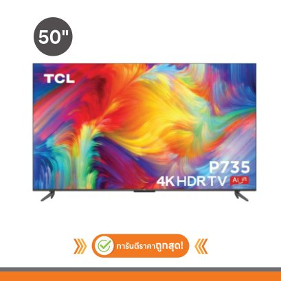 TCL TV 50"  รุ่น 50P735 Google tv