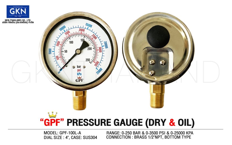 GPF PRESSURE GAUGE เกจวัดแรงดัน 0-250 bar & 0-3500 psi & 0-25000 kpa ขนาดหน้าปัทม์ 4" ตัวเรือนสแตนเลส เกลียวทองเหลืองออกล่าง 1/2"NPT